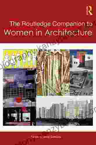 The Routledge Companion To Women In Architecture