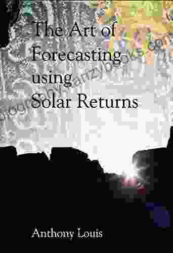 The Art Of Forecasting Using Solar Returns