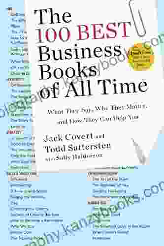 The 100 Best Business of All Time: What They Say Why They Matter and How They Can Help You