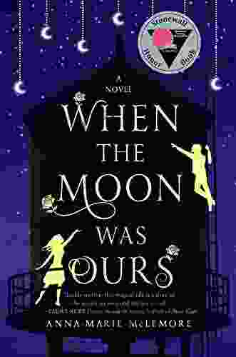 When The Moon Was Ours: A Novel