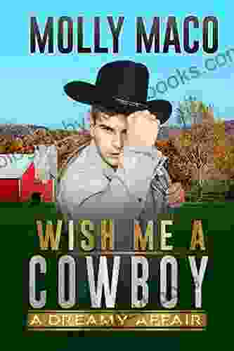 A Dreamy Affair: Wish Me A Cowboy ( A Sweet Contemporary Western Romance )